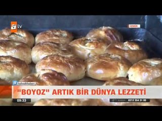 Boyoz artık bir dünya lezzeti - atv Kahvaltı Haberleri