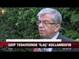 Grip tedavisinde ilaç kullanmayın - atv Ana Haber