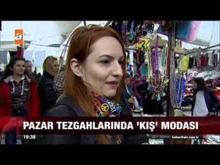 Pazar tezgahlarında 'kış' modası - 31.10.2015 - atv Ana Haber