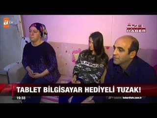 Tablet bilgisayar hediyeli tuzak - atv Ana Haber