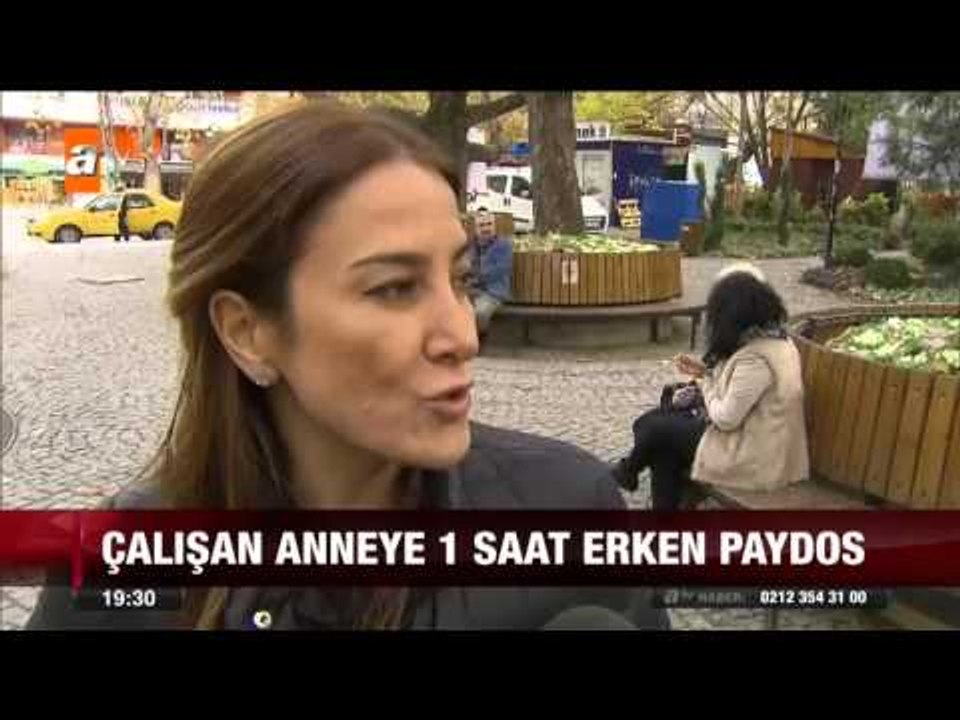 Çalışan anneye 1 saat erken paydos - 29.11.2015 - atv Ana Haber