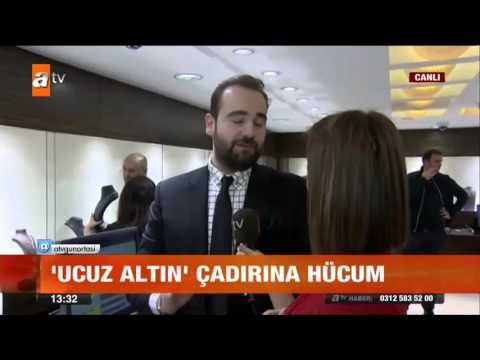 'Ucuz altın' çadırına hücum - atv Gün Ortası Bülteni