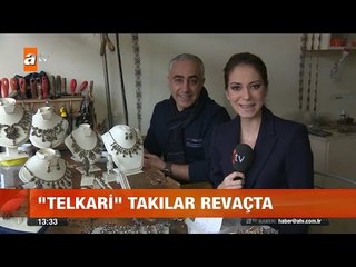 Telkari takılar revaçta - atv Gün Ortası Bülteni