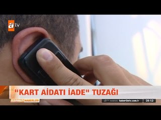 Kart aidatı iade tuzağı! - atv Kahvaltı Haberleri