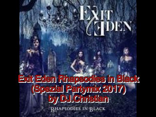 Exit Eden Rhapsodies in Black(Spezial Partymix 2017)by DJ.Christian