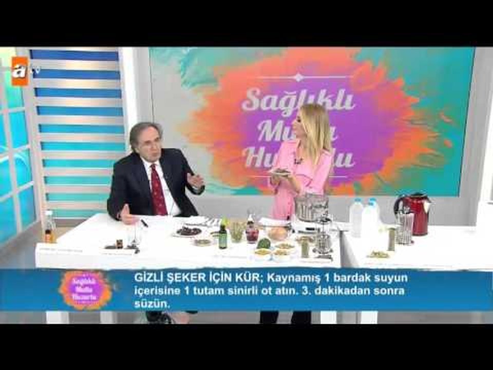 Gizli şeker için kür - Sağlıklı Mutlu Huzurlu 65. Bölüm - atv