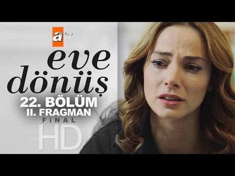 Eve Dönüş 22. Bölüm (Final) Fragmanı (2) - atv