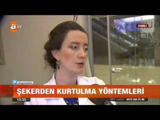 Şekerden kurtulma yöntemleri - atv Gün Ortası Bülteni