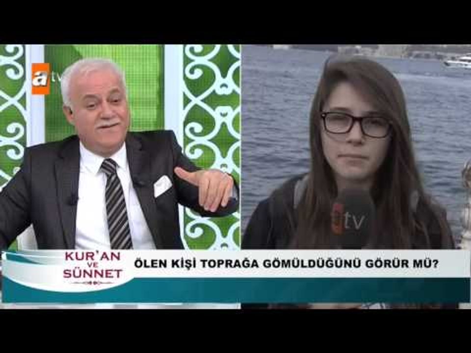 Ölen kişi toprağa gömüldüğünü görür mü? - Nihat...