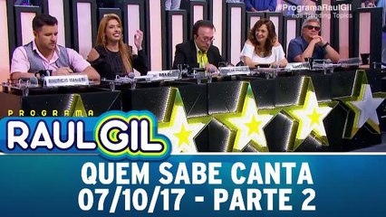 Quem Sabe Canta - 07.10.17 - Parte 2