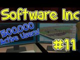 500,000 Active Users! - Buying Out A Company! - (Software INC - Alpha 9) - Episode 11