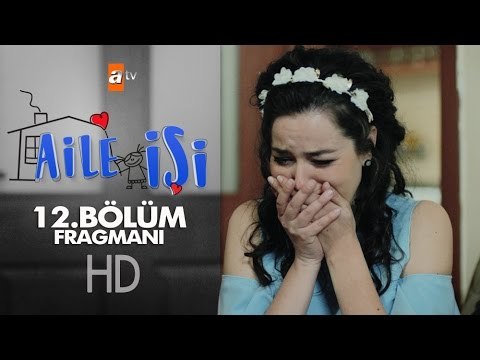 Aile işi 12. Bölüm Fragmanı - atv