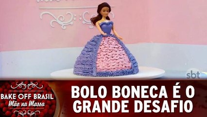 Bolo boneca é o grande desafio da noite