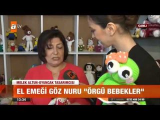 El emeği göz nuru örgü bebekler - atv Gün Ortası