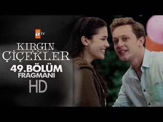 Kırgın Çiçekler 49. Bölüm Fragmanı - atv