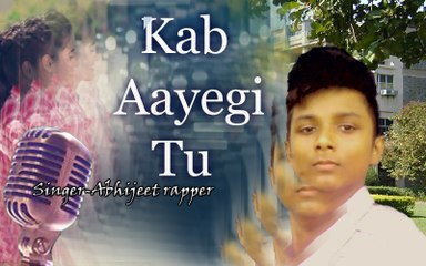 New Hindi Song Kab Aayegi Tu Singer Abhijeet Rapper GSA