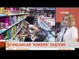 Oyuncaklar kanser saçıyor - atv Kahvalti Haberleri