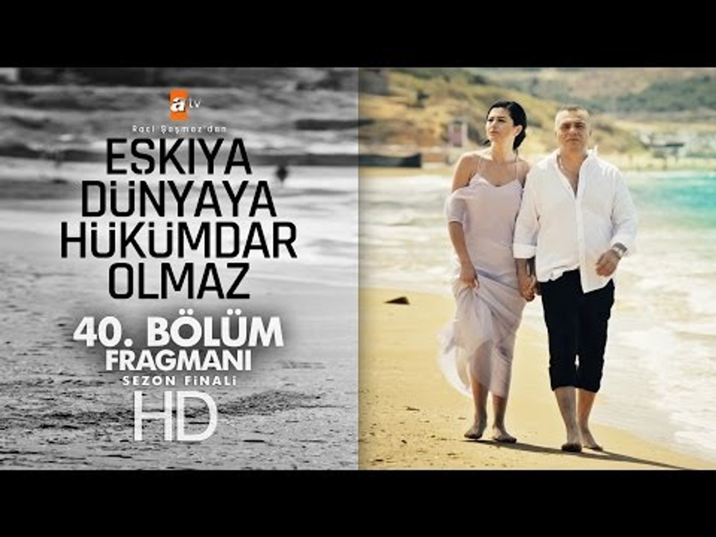 Eşkıya Dünyaya Hükümdar Olmaz 40. Bölüm (Sezon Finali) Fragmanı - atv