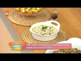 Bademli pilav - Mutfakta İyilik Var 17. Bölüm - atv