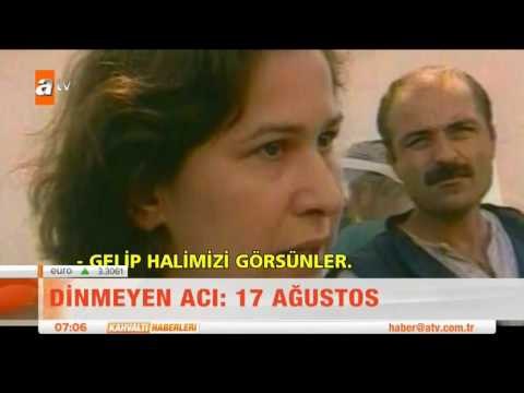 Dinmeyen acı: 17 Ağustos - atv Kahvaltı Haberleri