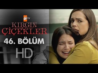 Kırgın Çiçekler 46. Bölüm - atv