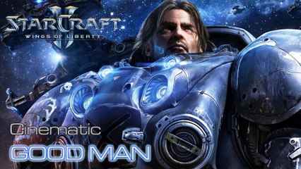 Starcraft II: Wings of Liberty - Cinematic: Good Man