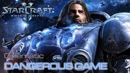 Starcraft II: Wings of Liberty - Cinematic: Dangerous Game