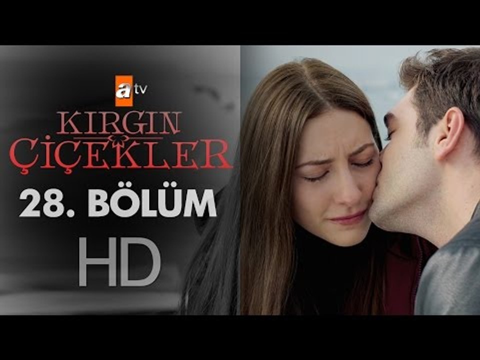 Kırgın Çiçekler 28. Bölüm - atv - Dailymotion Video