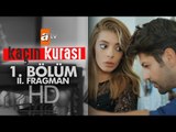 Kaçın Kurası 1. Bölüm Fragmanı (2) - atv