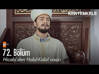 Hicabi'den Habil-Kabil vaazı - Kertenkele 72. Bölüm - atv
