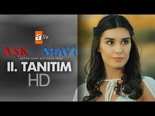 Aşk ve Mavi 2. Tanıtım - atv