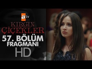Kırgın Çiçekler 57. Bölüm Fragmanı - atv