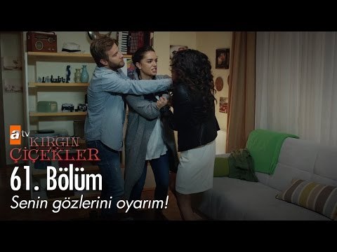 Senin gözlerini oyarım! - Kırgın Çiçekler 61. Bölüm - atv