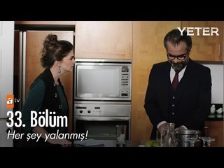 Her şey yalanmış! - Yeter 33. Bölüm - atv
