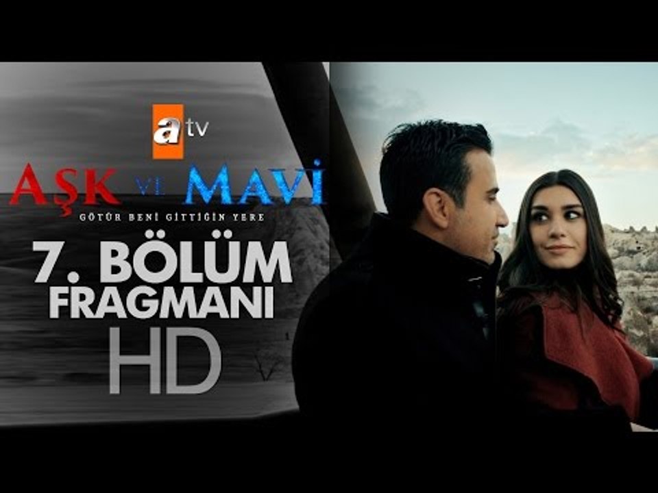 Aşk ve Mavi 7. Bölüm Fragmanı - atv