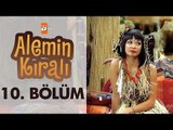 Alemin Kralı 10. Bölüm - atv