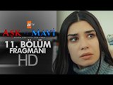 Aşk ve Mavi 11. Bölüm Fragmanı - atv