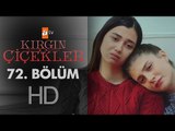 Kırgın Çiçekler 72. Bölüm - atv