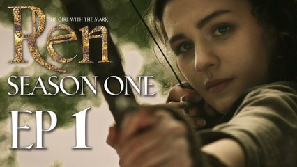 EPISODE 1 - Ren: The Girl with the Mark - Season One