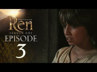 EPISODE 3 - Ren: The Girl with the Mark - Season One
