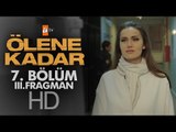 Ölene Kadar 7. Bölüm Fragmanı (3) - atv