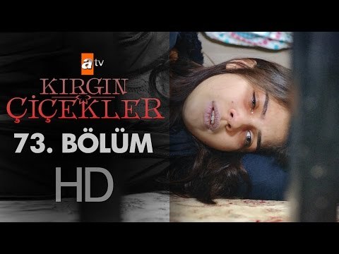 Kırgın Çiçekler 73. Bölüm - atv