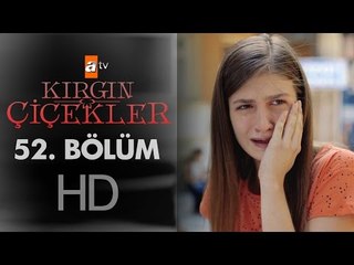 Kırgın Çiçekler 52. Bölüm - atv