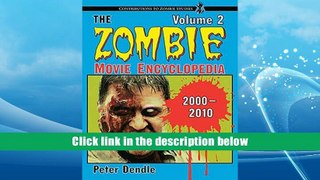 Download [PDF]  The Zombie Movie Encyclopedia: 2000-2010 Peter Dendle Full Book
