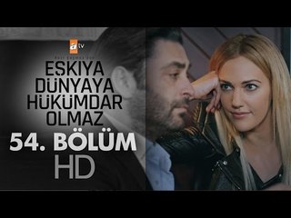 Eşkıya Dünyaya Hükümdar Olmaz 54. Bölüm - atv