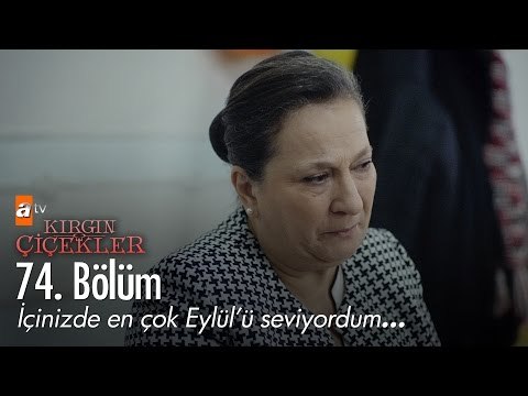 İçinizde en çok Eylül'ü seviyordum... - Kırgın Çiçekler 74. Bölüm - atv