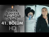 Eşkıya Dünyaya Hükümdar Olmaz 41. Bölüm - atv