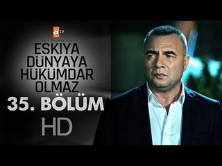 Eşkıya Dünyaya Hükümdar Olmaz - 35. Bölüm - atv