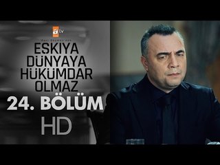 Eşkıya Dünyaya Hükümdar Olmaz - 24. Bölüm - atv