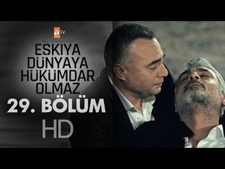 Eşkıya Dünyaya Hükümdar Olmaz - 29. Bölüm - atv